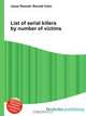 List of serial killers by number of victims, Jesse Russell,Ronald Cohn 