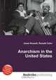 Anarchism in the United States, Jesse Russell,Ronald Cohn 