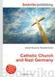 Catholic Church and Nazi Germany, Jesse Russell,Ronald Cohn 
