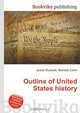 Outline of United States history, Jesse Russell,Ronald Cohn 