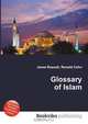Glossary of Islam, Jesse Russell,Ronald Cohn 