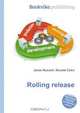 Rolling release, Jesse Russell,Ronald Cohn 