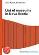 List of museums in Nova Scotia, Jesse Russell,Ronald Cohn 