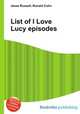 List of I Love Lucy episodes, Jesse Russell,Ronald Cohn 