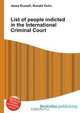 List of people indicted in the International Criminal Court, Jesse Russell,Ronald Cohn 