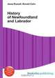 History of Newfoundland and Labrador, Jesse Russell,Ronald Cohn 