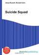 Suicide Squad, Jesse Russell,Ronald Cohn 