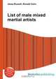 List of male mixed martial artists, Jesse Russell,Ronald Cohn 