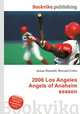 2006 Los Angeles Angels of Anaheim season, Jesse Russell,Ronald Cohn 