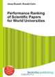 Performance Ranking of Scientific Papers for World Universities, Jesse Russell,Ronald Cohn 