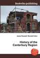 History of the Canterbury Region, Jesse Russell,Ronald Cohn 