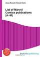 List of Marvel Comics publications (A–M), Jesse Russell,Ronald Cohn 