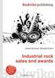 Industrial rock sales and awards, Jesse Russell,Ronald Cohn 
