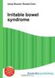 Irritable bowel syndrome, Jesse Russell,Ronald Cohn 