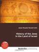 History of the Jews in the Land of Israel, Jesse Russell,Ronald Cohn 