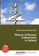 History of Roman Catholicism in Ireland, Jesse Russell,Ronald Cohn 
