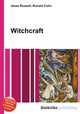 Witchcraft, Jesse Russell,Ronald Cohn 