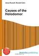 Causes of the Holodomor, Jesse Russell,Ronald Cohn 