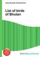 List of birds of Bhutan, Jesse Russell,Ronald Cohn 