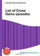 List of Cross Game episodes, Jesse Russell,Ronald Cohn 