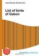 List of birds of Gabon, Jesse Russell,Ronald Cohn 