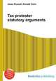 Tax protester statutory arguments, Jesse Russell,Ronald Cohn 