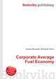 Corporate Average Fuel Economy, Jesse Russell,Ronald Cohn 