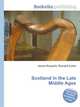 Scotland in the Late Middle Ages, Jesse Russell,Ronald Cohn 