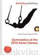 Gymnastics at the 2010 Asian Games, Jesse Russell,Ronald Cohn 