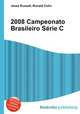 2008 Campeonato Brasileiro Serie C, Jesse Russell,Ronald Cohn 