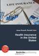 Health insurance in the United States, Jesse Russell,Ronald Cohn 