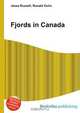 Fjords in Canada, Jesse Russell,Ronald Cohn 
