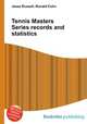 Tennis Masters Series records and statistics, Jesse Russell,Ronald Cohn 