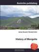 History of Mongolia, Jesse Russell,Ronald Cohn 
