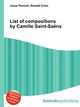 List of compositions by Camille Saint-Saens, Jesse Russell,Ronald Cohn 