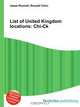 List of United Kingdom locations: Chi-Ck, Jesse Russell,Ronald Cohn 