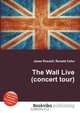 The Wall Live (concert tour), Jesse Russell,Ronald Cohn 