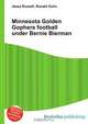 Minnesota Golden Gophers football under Bernie Bierman, Jesse Russell,Ronald Cohn 