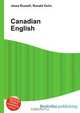 Canadian English, Jesse Russell,Ronald Cohn 