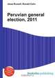 Peruvian general election, 2011, Jesse Russell,Ronald Cohn 