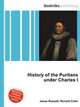 History of the Puritans under Charles I, Jesse Russell,Ronald Cohn 