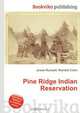 Pine Ridge Indian Reservation, Jesse Russell,Ronald Cohn 