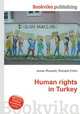 Human rights in Turkey, Jesse Russell,Ronald Cohn 