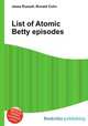 List of Atomic Betty episodes, Jesse Russell,Ronald Cohn 