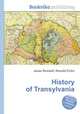 History of Transylvania, Jesse Russell,Ronald Cohn 