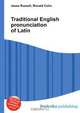 Traditional English pronunciation of Latin, Jesse Russell,Ronald Cohn 