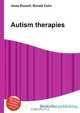 Autism therapies, Jesse Russell,Ronald Cohn 