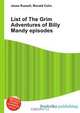 List of The Grim Adventures of Billy Mandy episodes, Jesse Russell,Ronald Cohn 