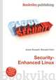 Security-Enhanced Linux, Jesse Russell,Ronald Cohn 