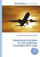 Аварийная посадка Ту-154 в Москве 4 декабря 2010 года, Джесси Рассел 